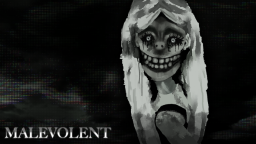 MALEVOLENT [Horror]