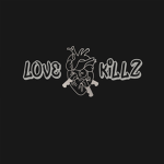 LOVE KILLZ