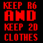 KEEP R6 AND KEEP 2D CLOTHES