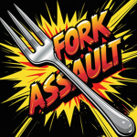 Fork Assault