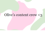 olive's content crew <3