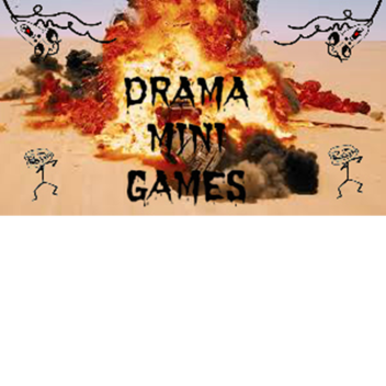 Drama MiniGames!!!