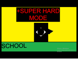 SCHOOL+Super Hard Mode