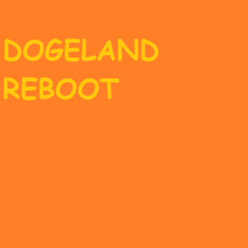 DOGELAND: REBOOT