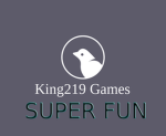 King219 Games SUPER FUN