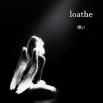 loathe 嫌い Group Thumbnail