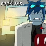 RECKLESS [April Fools]
