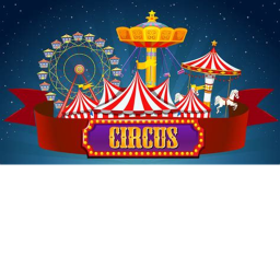 <<: The Circus! :>>