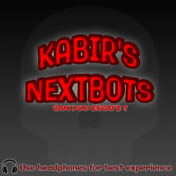 Kabir's NEXTBOTS ☄️UPDATE☄️