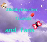 ZBobbyBoucher Friends and Fans