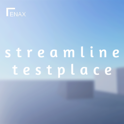 Streamline testplace