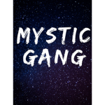 Mystic Gang!!!