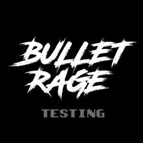 Bullet Rage Testing Grounds