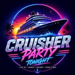 CRUISHER PARTY TONIGHT