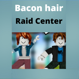 Bacon Hair Raid Center