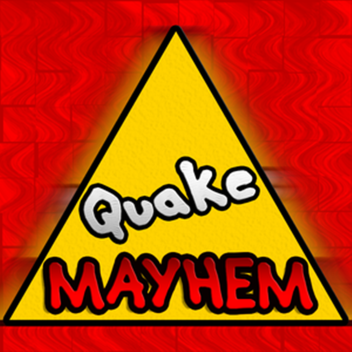 Quake Mayhem