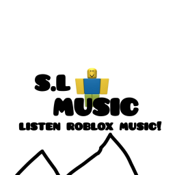 S.L music [Listen roblox music]