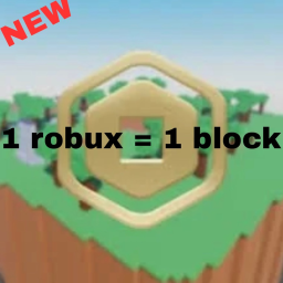 1 robux = 1 block NEW