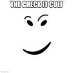 The Check It Cult