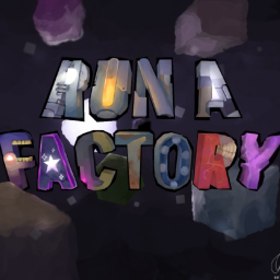 Run A Factory