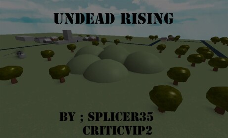 Undead Rising. (Apocalypse Simulator.)  *Map beta*