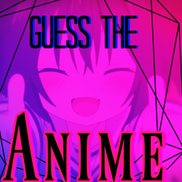 Guess the anime!