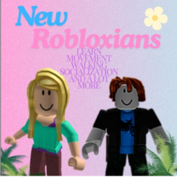 New Robloxians : Learn To Socialize, Move, & Play!