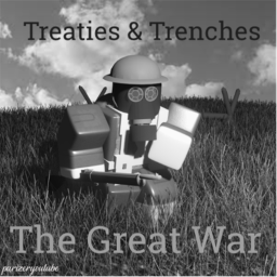 Treaties & Trenches: The Great War [ALPHA]