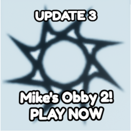 Mike's Obby 2! [Update 3]