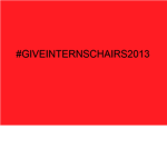 #Giveinternschairs2013