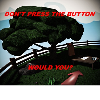 Dont press the Button