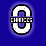 ZERO CHANCES LEFT