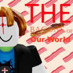The Bacons Of Our World
