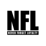 N.F.L (NEVER FORGET LOYALTY)