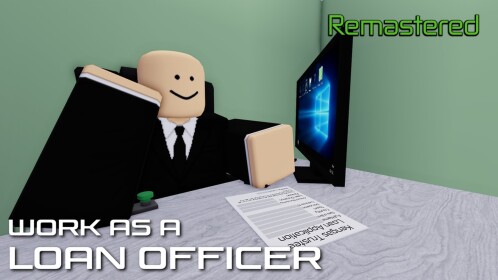 Work as a Loan Officer Remastered