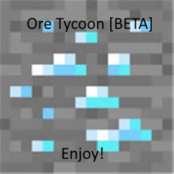 [NEW MAP] Ore Tycoon [BETA]