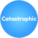 Catastrophic