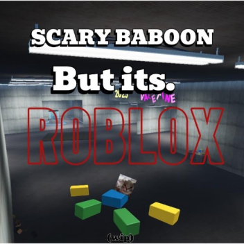 Scary baboon but it's ROBLOX