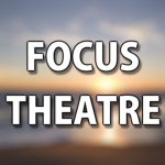 Focus Theatre™
