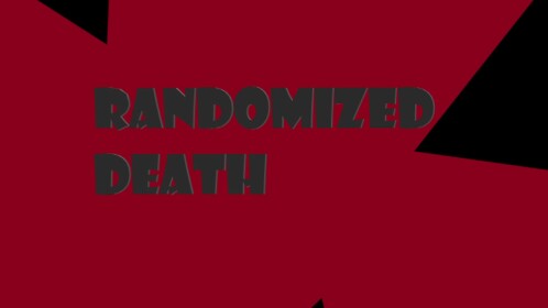 Randomized Death