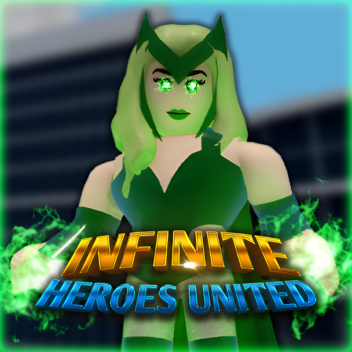 💥Infinite Heroes United [RELEASE]