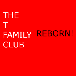 The T Family's Club REBORN