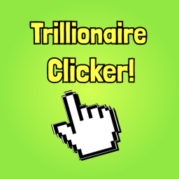 Trillionaire Clicker