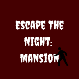 Escape The Night: Mansion || DGS