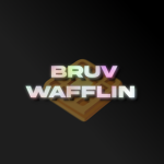 Bruv Wafflin's
