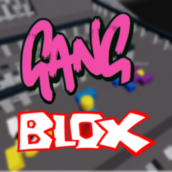 (Alpha) Gang BLOX V2.1