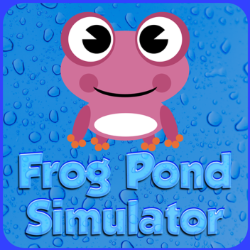 🐸Frog Pond✨ Simulator