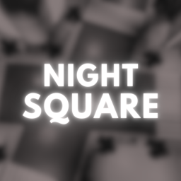 Night Square | MGX HANGOUT