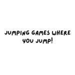 Jumping Games Where You Jump!