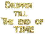 $Drippy God$